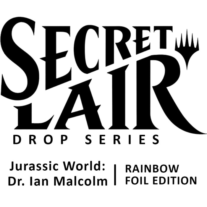 Secret Lair Drop: Secret Lair x Jurassic World: Dr. Ian Malcolm - Rainbow Foil Edition